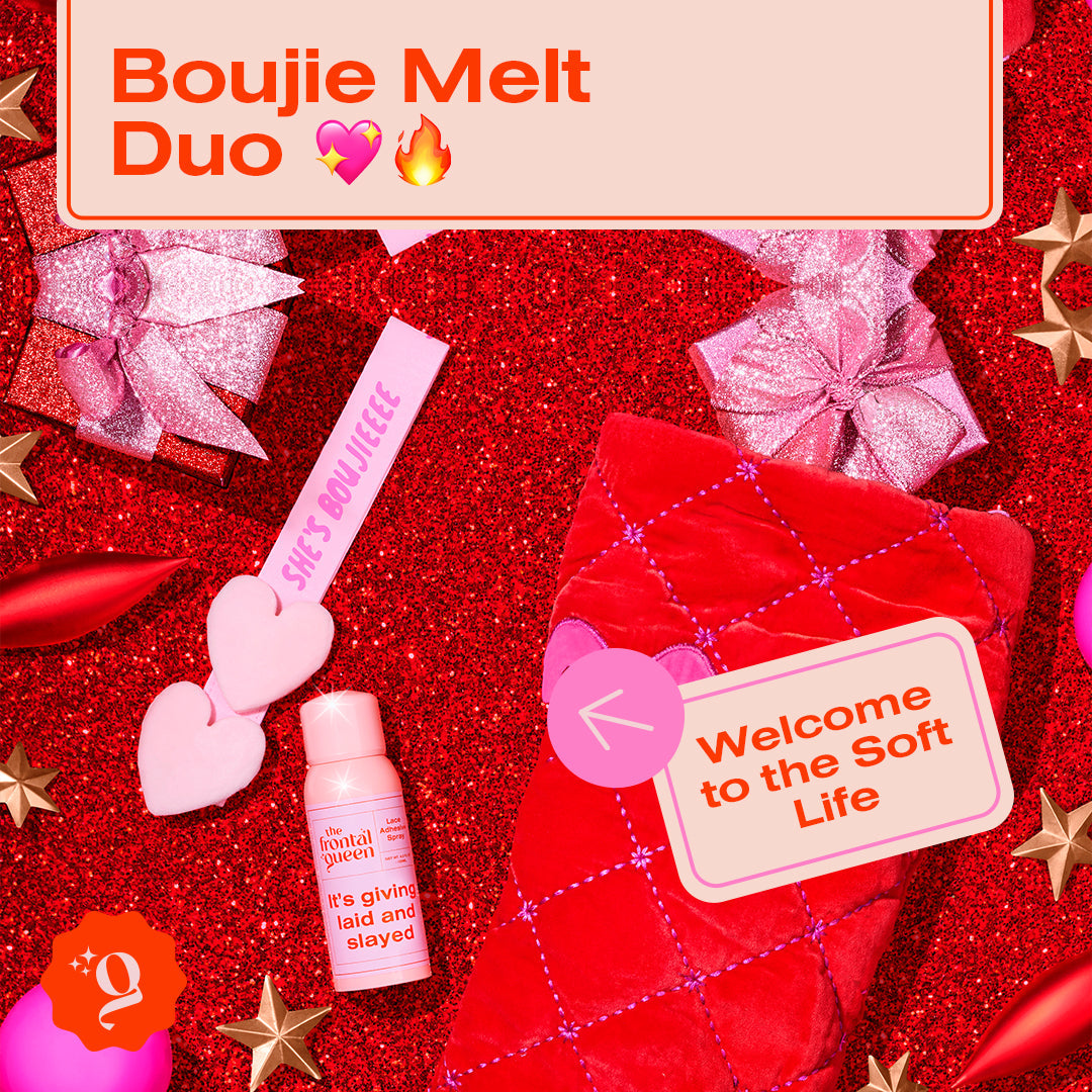 Boujie Melt Duo - The Frontal Queen